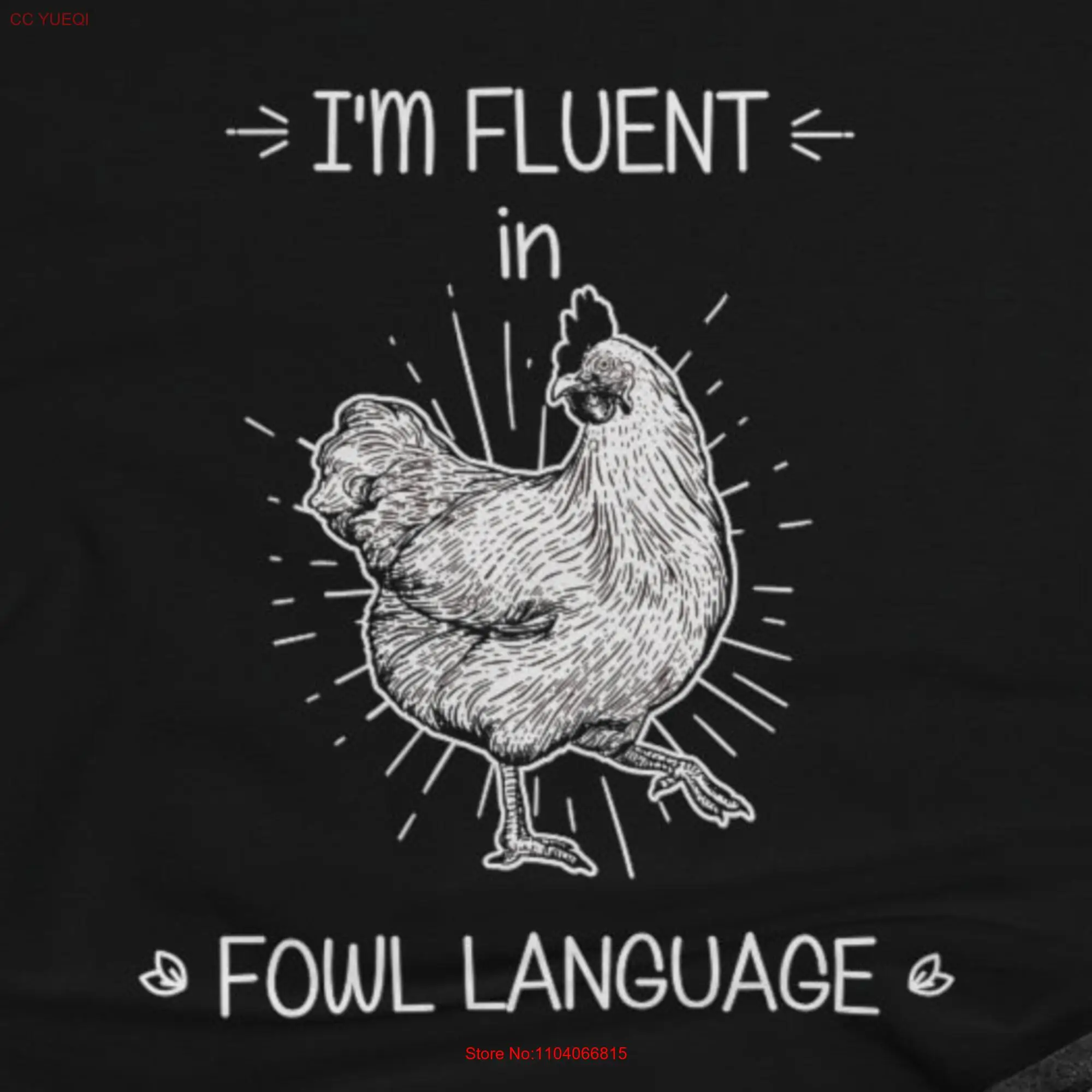 I'm Fluent in Fowl Languges T Shirt Chicken Lover Funny Girl's Hen Humor Mama for long or short sleeves