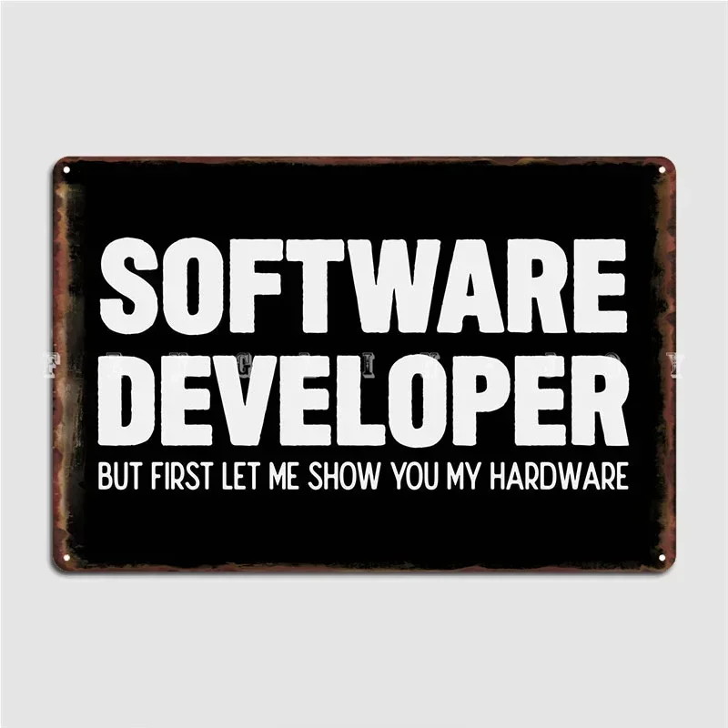 Software Developer Dev Metal Sign Wall Decor Club Party Cave Pub Create Tin Sign Poster
