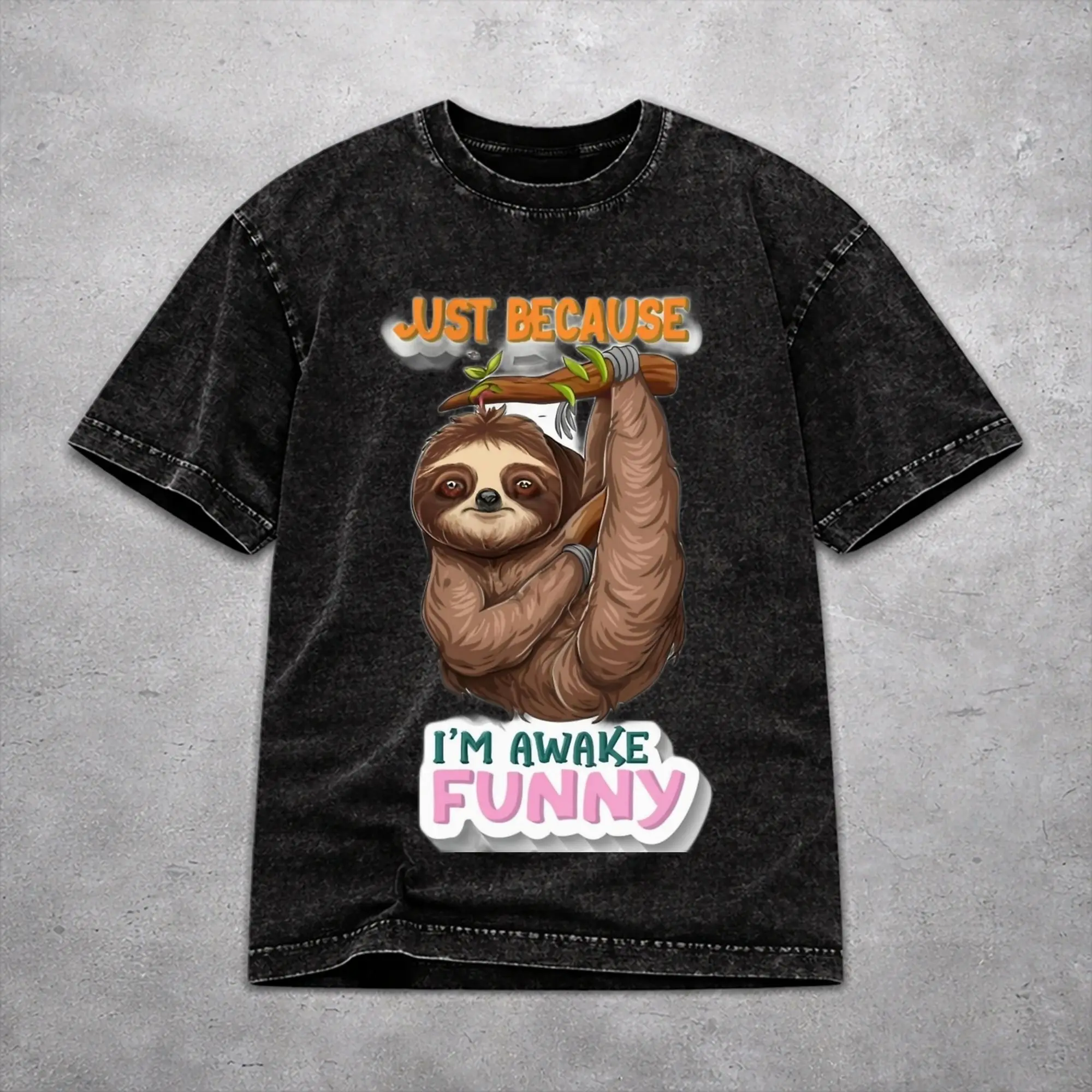 Men Women Just Because I'm Awake Funny Quote  T Shirt Graphic Printed Washed Vintage  Harajuku Outfit Tees