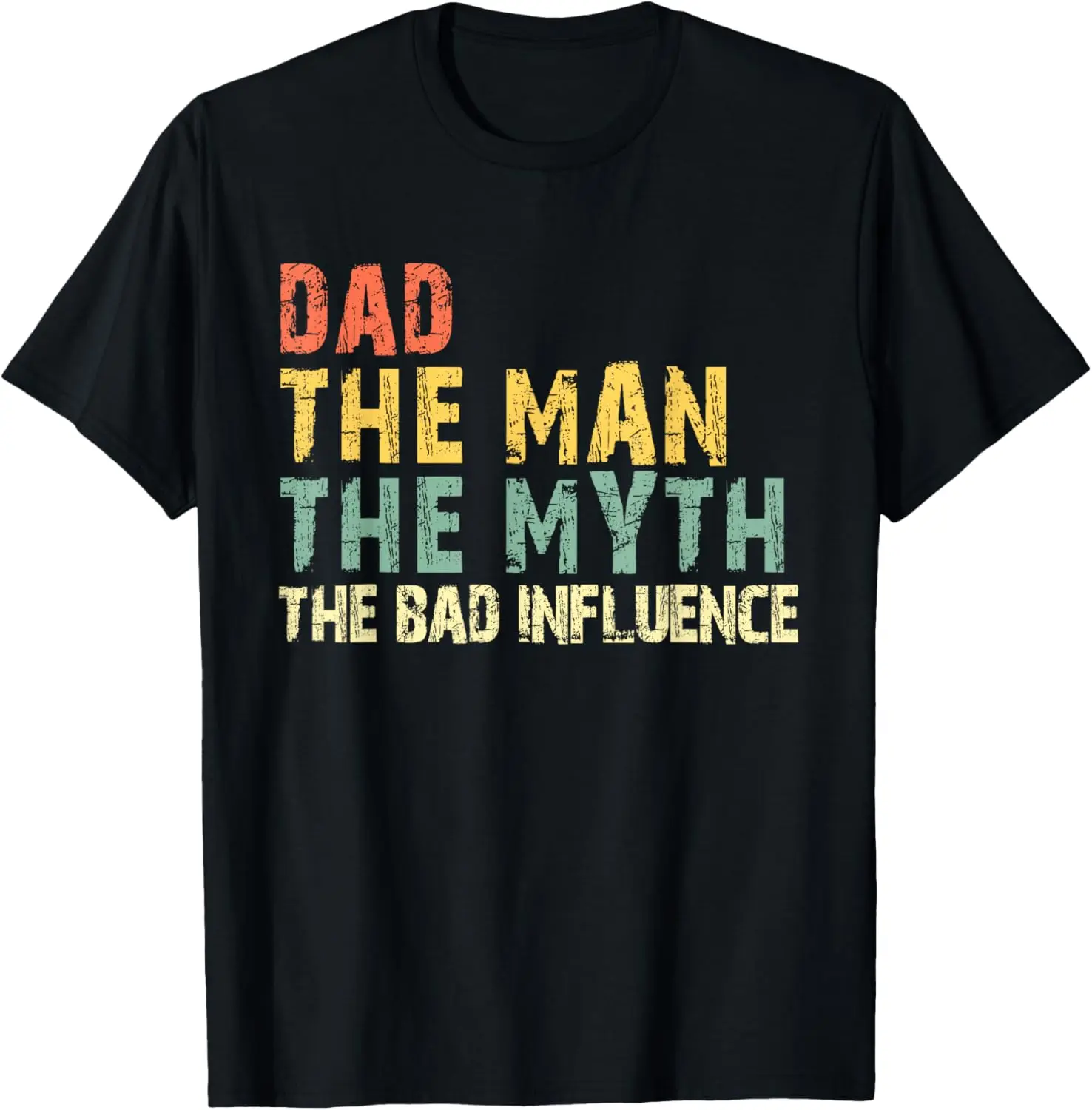 Funny Vintage Retro Dad The Man The Myth Bad Influence T-Shirt