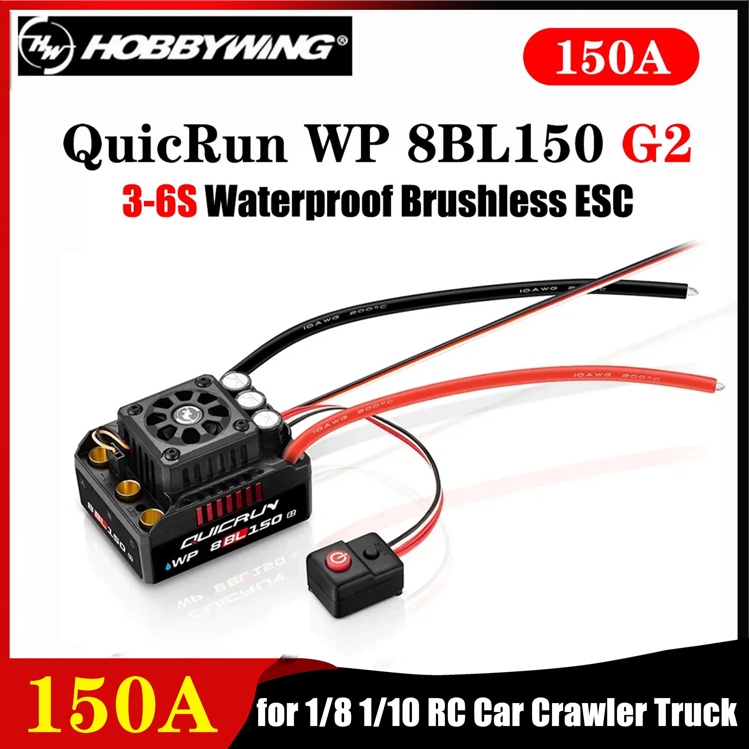 

HOBBYWING QuicRun WP-8BL150 150A G2 Sensorless Brushless ESC 3-6S Waterproof Speed Controller for 1/8 1/10 RC Car Crawler Truck