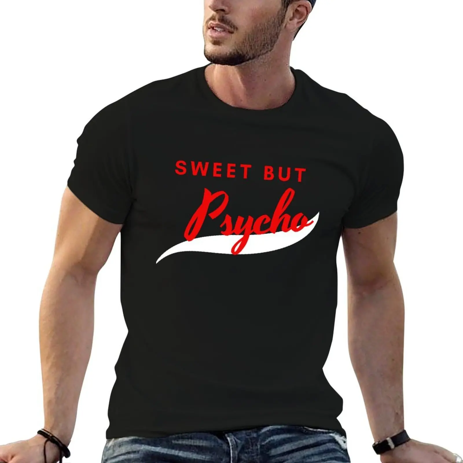 

Sweet but Psycho T-Shirt t shirts for man slim fit cotton t shirts man 100% T-Shirt