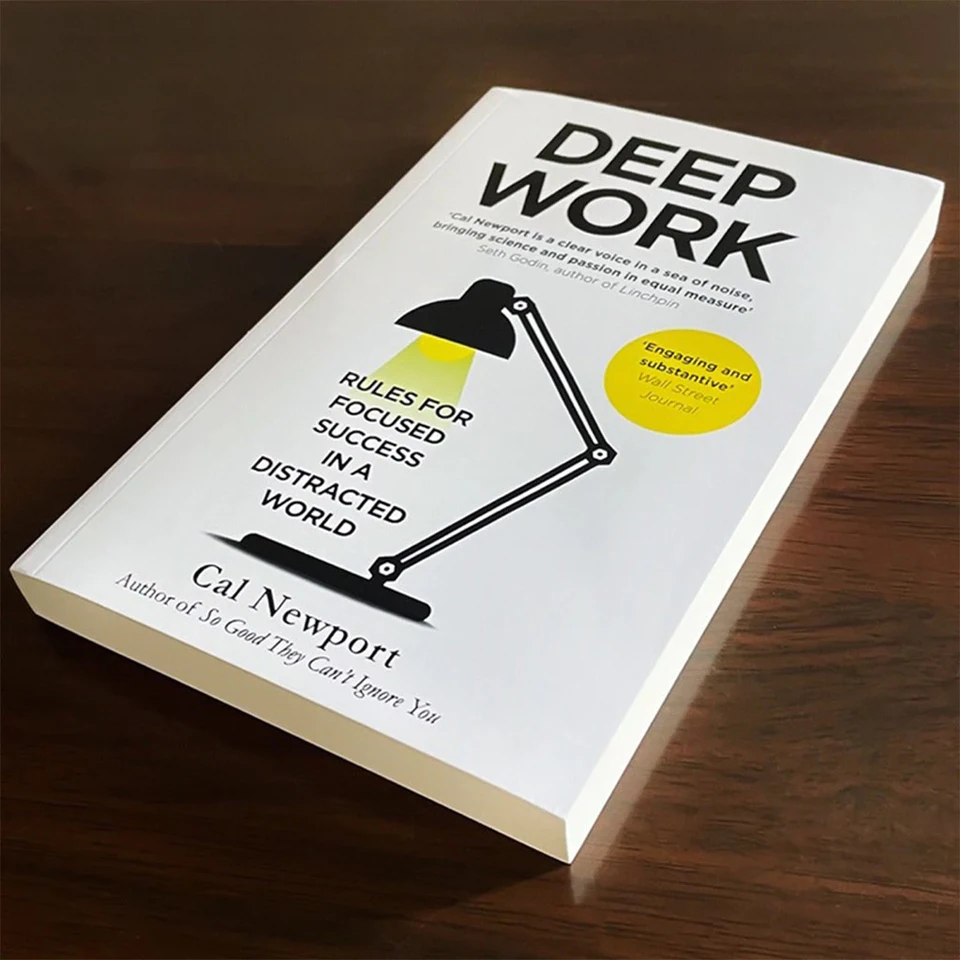 Deep Work: Rules for Focused Success in a Distracted World by Cal Newport, Leadership & Motivation English Book Paperback Books
