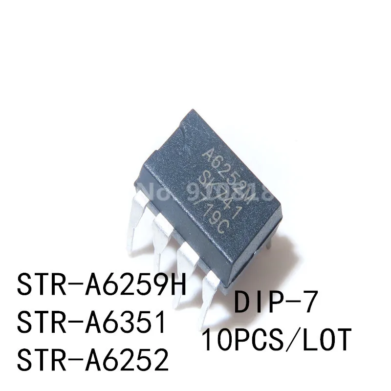 10PCS/LOT A6259H STR-A6259H A6259 STR-A6351 A6351 A6351A STR-A6252 STRA6252 A6252 DIP-7 Original New In Stock