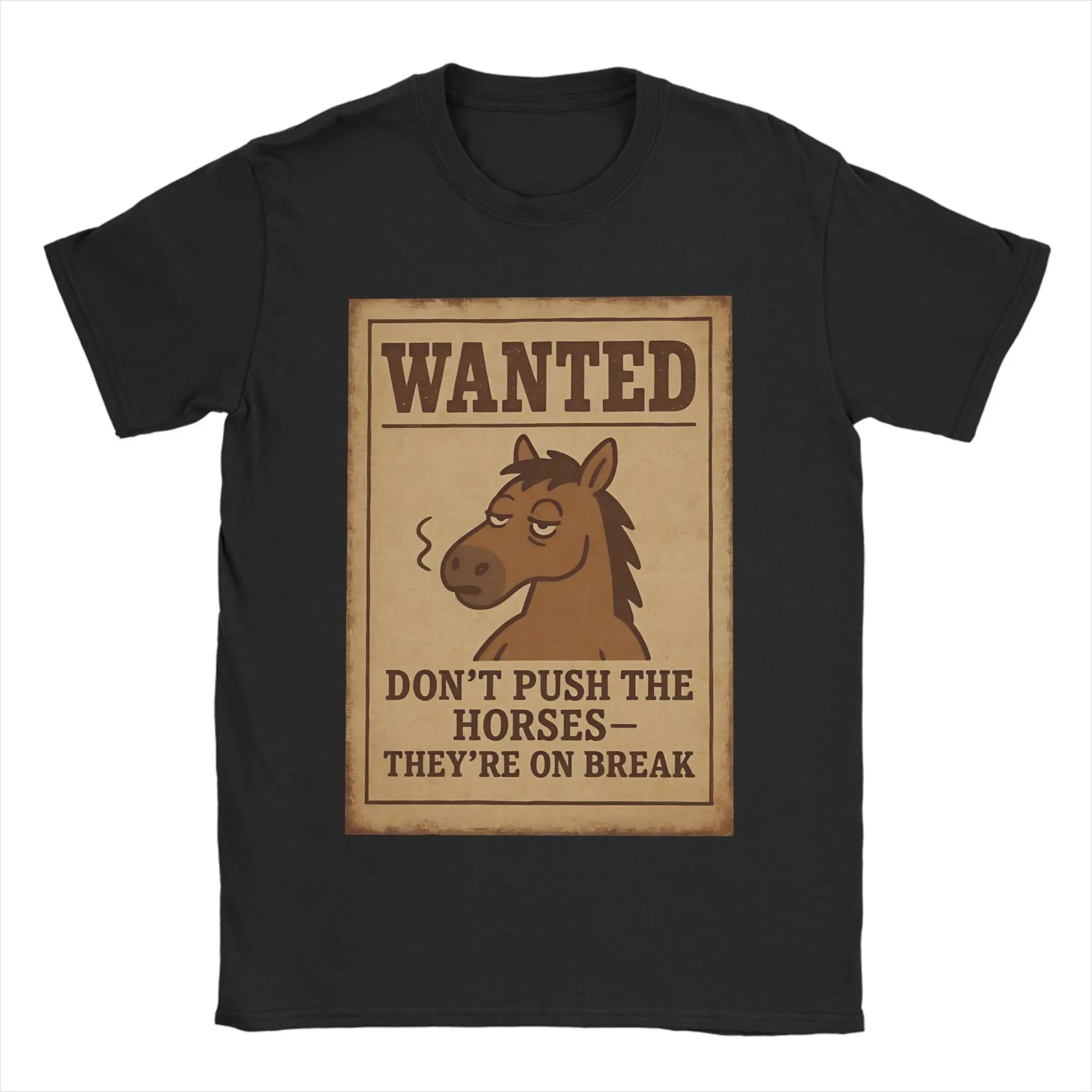 

Don’t Push The Horses Funny Quote T Shirts for Men Cotton Awesome T-Shirts Round Neck Tees Short Sleeve Clothing 4XL 5XL