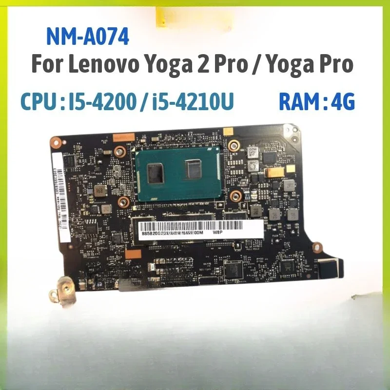 For  Yoga 2 Pro / Yoga Pro Laptop Motherboard.NM-A074 Motherboard.With CPU : I5-4200 / i5-4210U RAM: 4GB 100% test ok