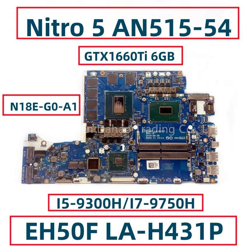 

EH50F LA-H431P For Acer Nitro 5 AN515-54 Laptop Motherboard With I5-9300H I7-9750H CPU N18E-G0-A1 GTX1660Ti 6GB GPU 100% Tested