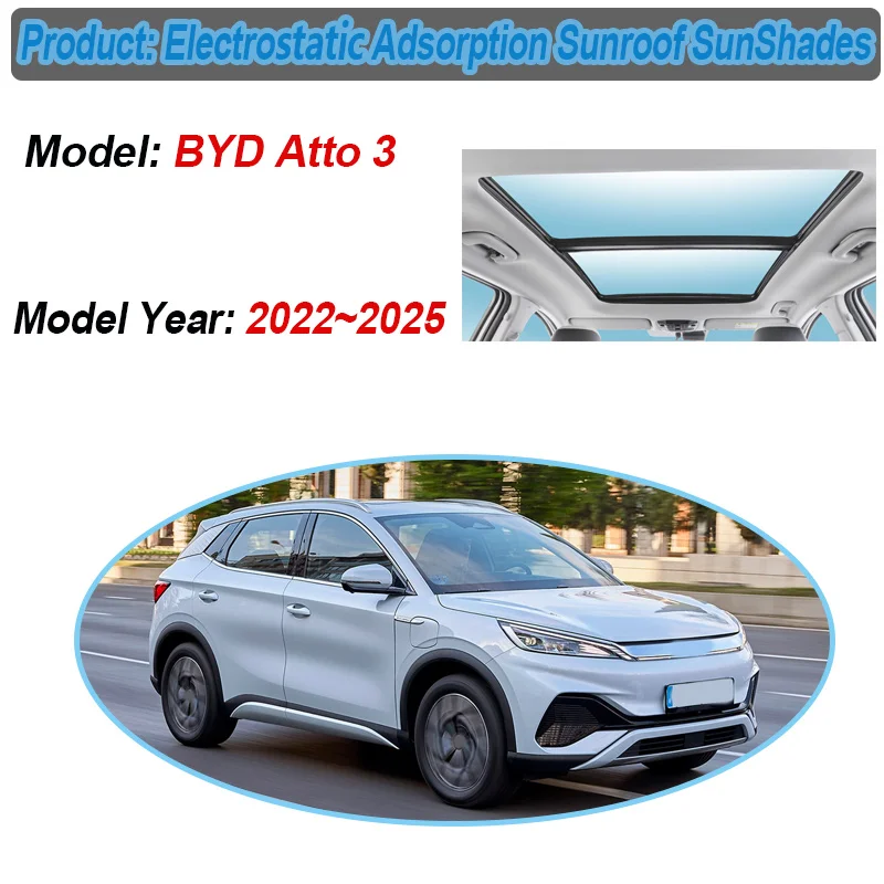 For BYD Atto 3 2022~2025 Yuan Plus SC2E Electrostatic Adsorption Sunroof Sunshade Anti-ultraviolet Skylight Visors Accessories