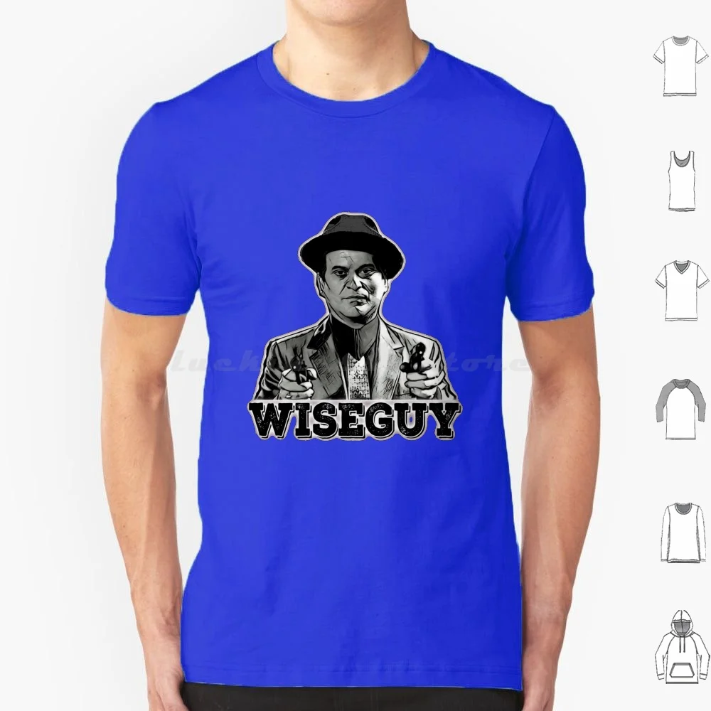 Wiseguy T Shirt Big Size 100% Cotton Goodfellas Seriously Ray Liotta Joe Pesci Robert De Niro Scorsese Mobster Goodfella Good