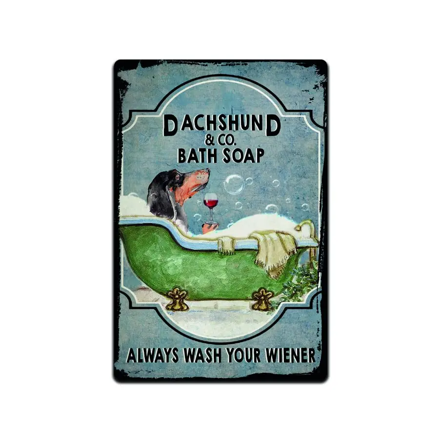 Daschund Soap Co - Always Wash Your Weiner - Funny Tin Sign For Dog Lovers - 8 x 12 Inch - For Bar, Home, Bathroom - TSC023