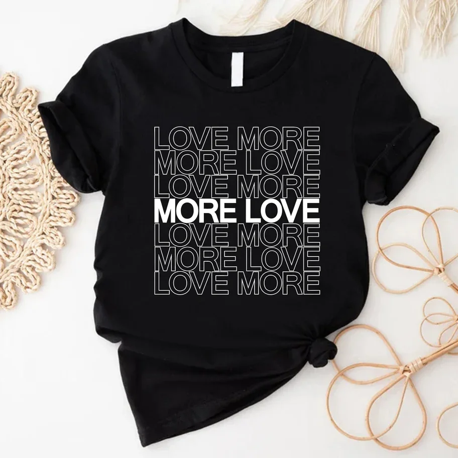 

Love More Shirt, More Love Shirt, Valentines Day Shirt, Gift For Lovers Couples, Positive Vibes Shirt, Motivational Shirt