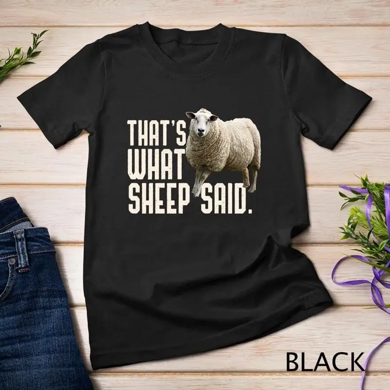 

Thats What Sheep Said That s What She Said Pun Unisex T shirt