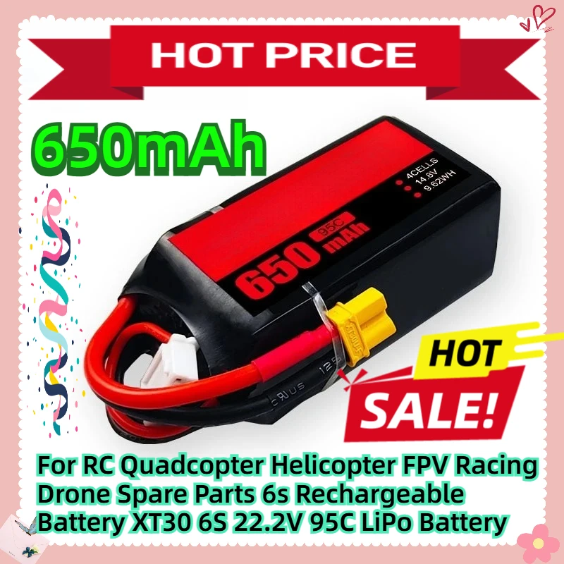 

For RC Quadcopter Helicopter FPV Racing Drone Spare Parts 6s Rechargeable Battery XT30 650mAh 6S 22.2V 95C LiPo Battery