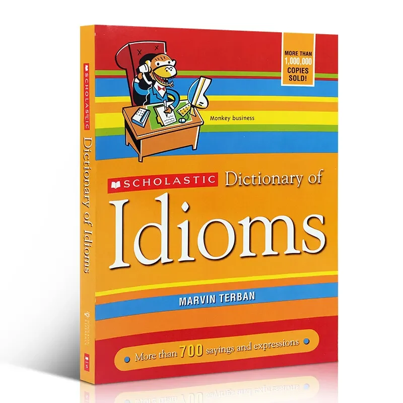 

Scholastic Dictionary of Idioms, Children's books aged 8 9 10 11 English book 9780439770835