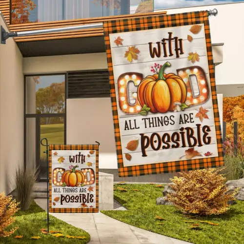 Fall Flag With God All Things Are Possible Garden Flag