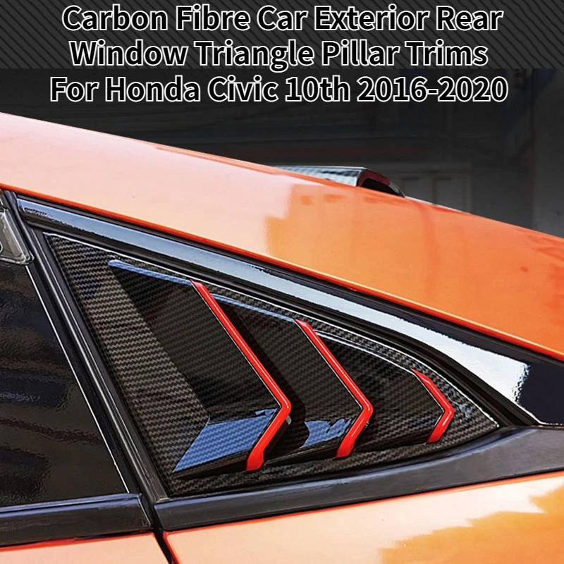 Car Exterior Carbon Fibre Rear Window Triangle Pillar Trims Conlum Molding Cover for Honda Civic 10th 2016-2020 Body Accessories