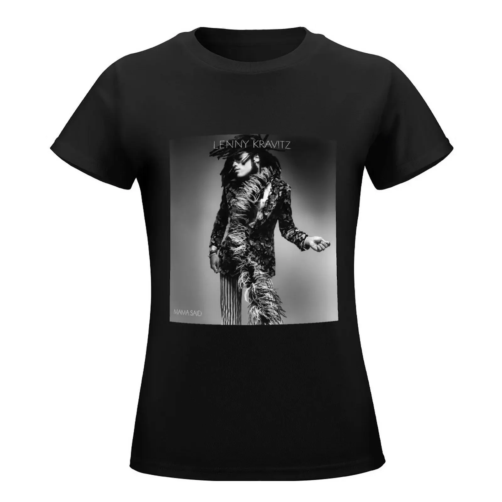 Lenny Kravitz mama said T-Shirt aesthetic clothes anime clothes vintage clothes white t-shirt dress for Women sexy