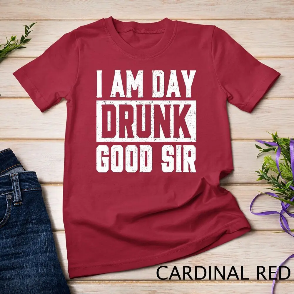 I Am Day Drunk Good GenerFunny T-shirt unisexe, T-shirt à boire de la fête du travail, 1