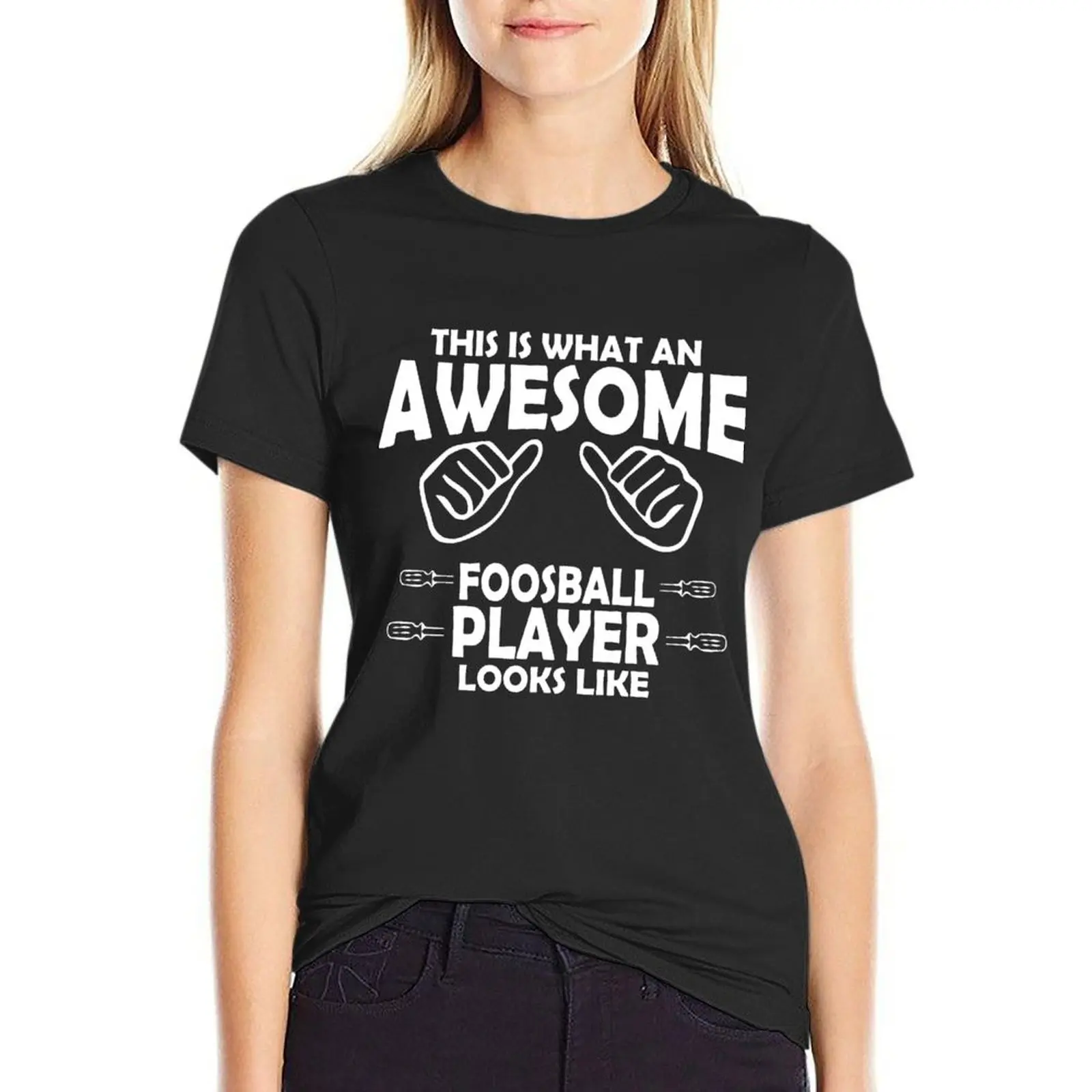 

Awesome Foosball Player T-Shirt anime clothes Female clothing rock and roll t shirts for Women