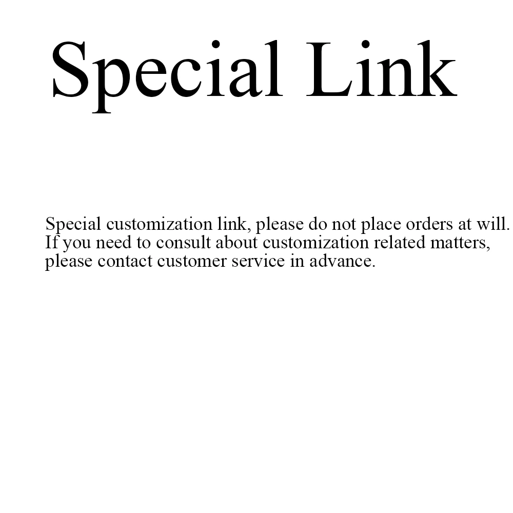 

Special Customization Link, please contact us at advance.