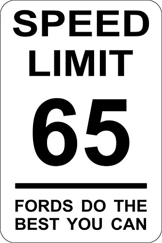 Custom Kraze 65 MPH Speed Limit Fords do The Best You can  Aluminum Sign Made USA