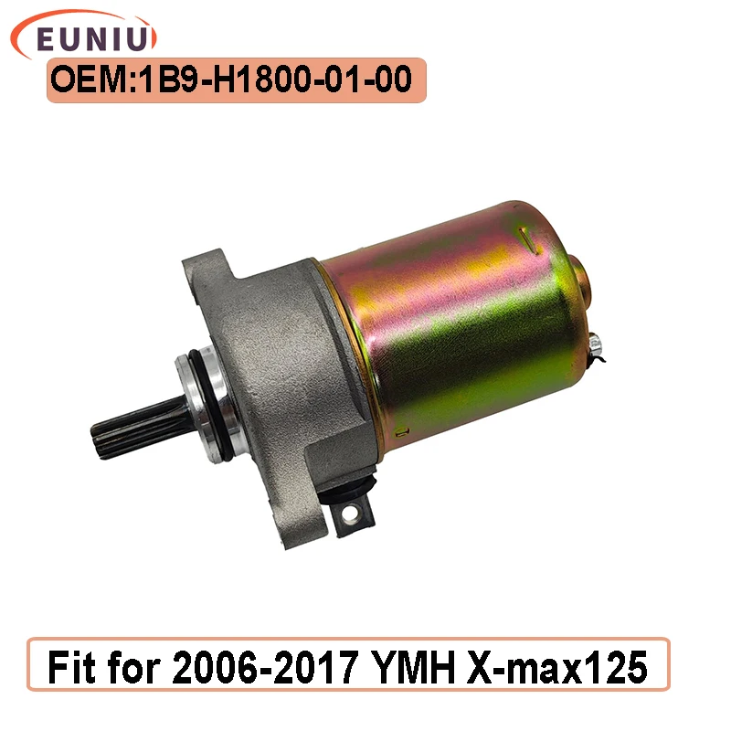 

Starter Motor Fit For 2006-2017 YMH X-max125 1B9-H1800-01-00