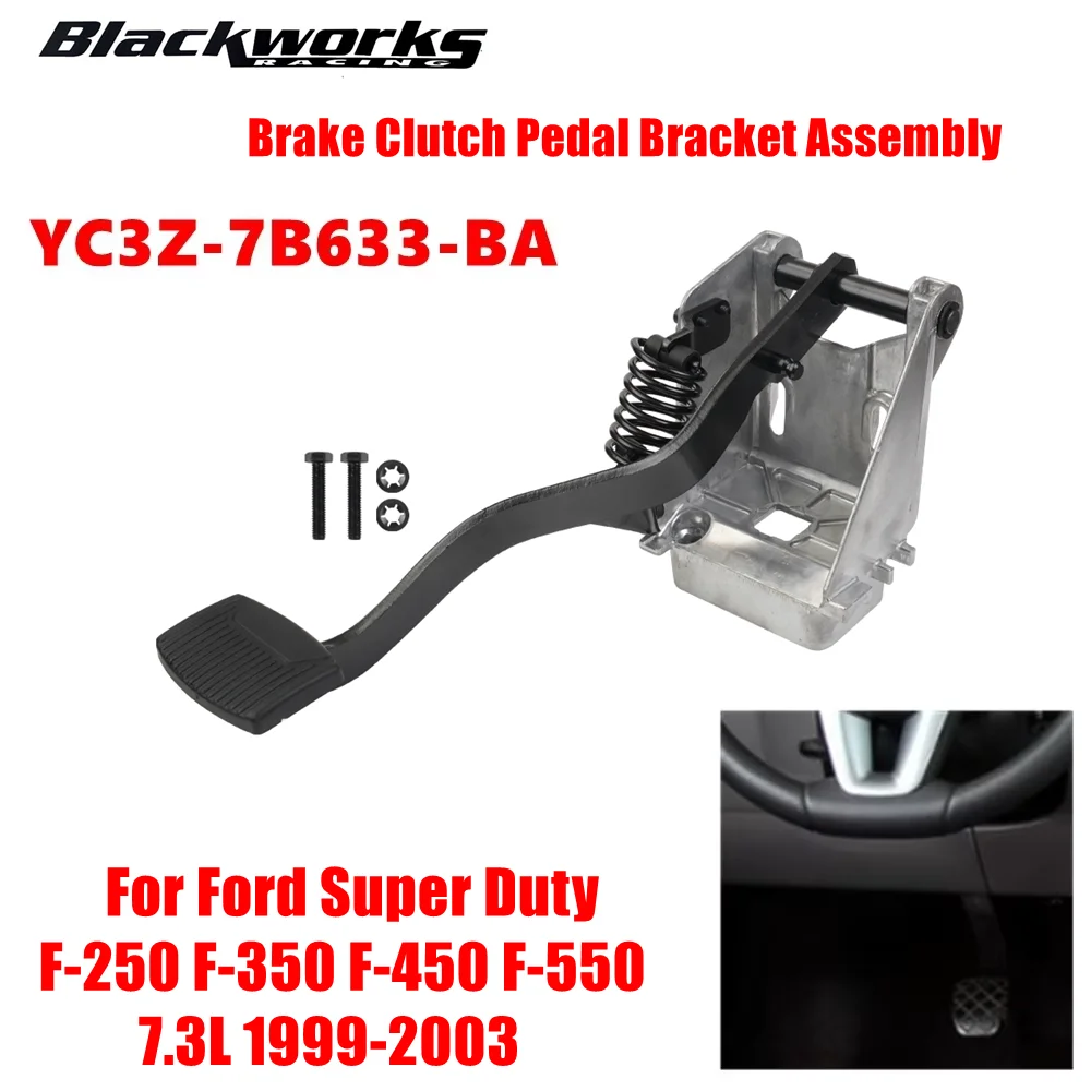 YC3Z-7B633-BA Brake Clutch Pedal Assembly Fit For 1999-2003 Ford F-250 F-350 F-450 F-550 Super Duty 7.3L 1999-2003 Black