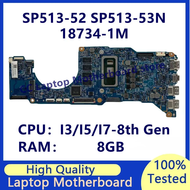 18734-1M اللوحة الأم لشركة أيسر SP513-52 SP513-53N اللوحة الأم للكمبيوتر المحمول مع I3/I5/I7-8th Gen CPU RAM 8GB 100% تم اختبارها بالكامل وتعمل بشكل جيد