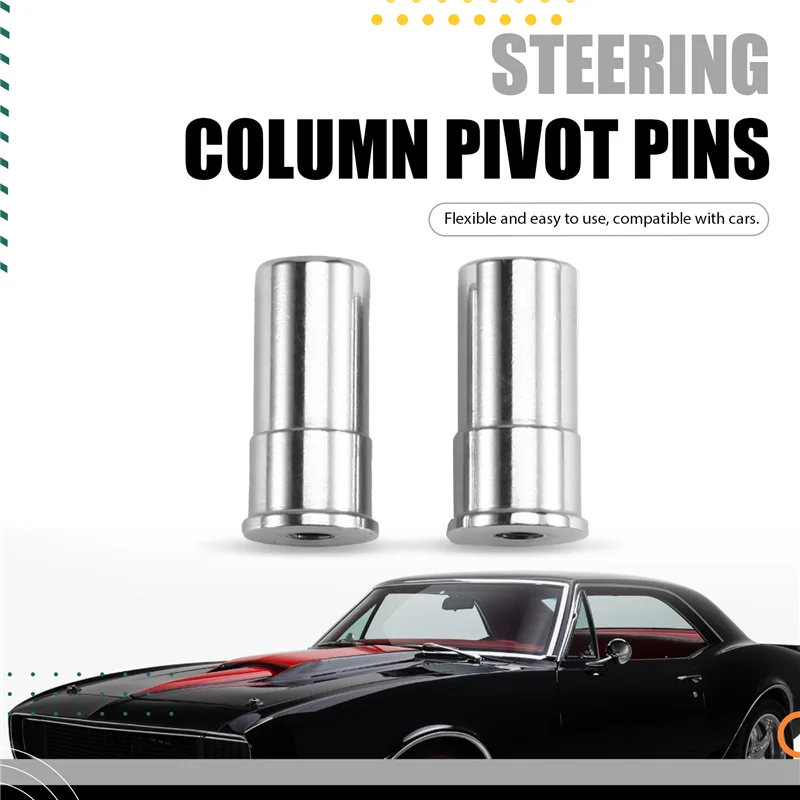 

Oversized Steering Column Pivot Pins–2Pcs For Corvette 1969-1996, Camaro 1967-2002