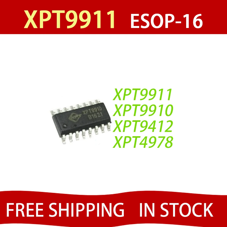 5Pcs Xpt9911 Esop-16 9911 Sop-16 Sop Xpt9412 Xpt4978 Xpt9910