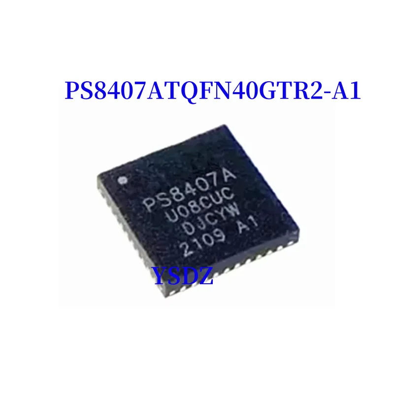 5pcs/lot PS8407ATQFN40GTR2-A1 PS8407ATQFN40GTR2 PS8407A QFN New Original Genuine Ic