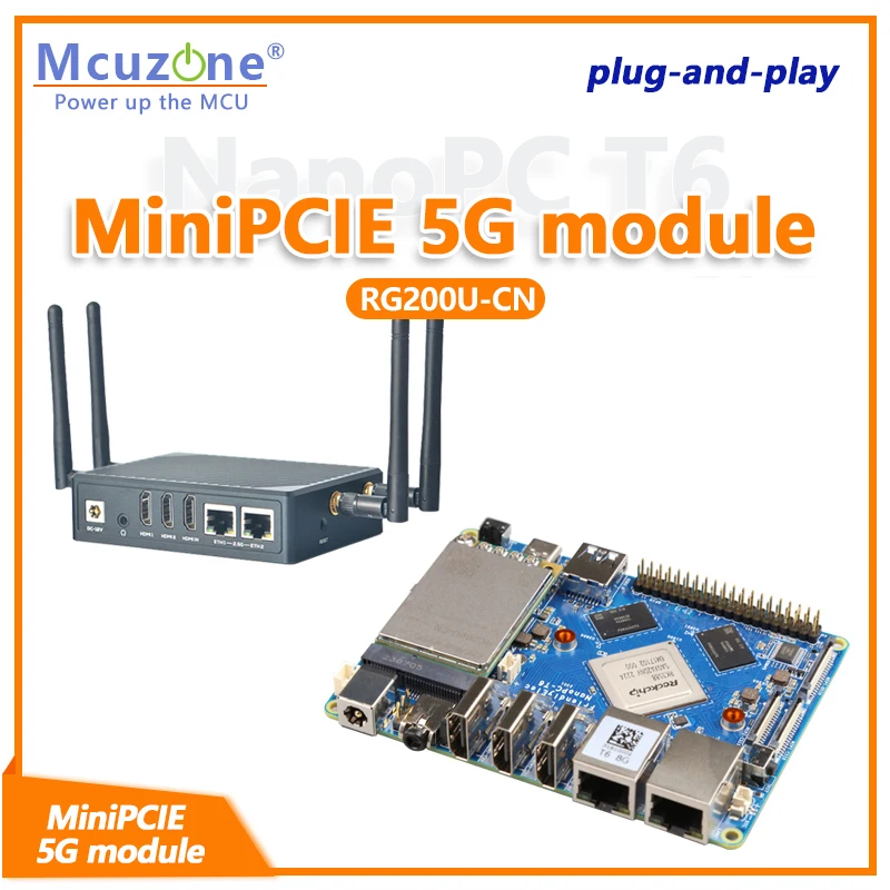 

NanoPi T6 MiniPCIE 5G module RG200U-CN Drive-free plug-and-play Ubuntu debian