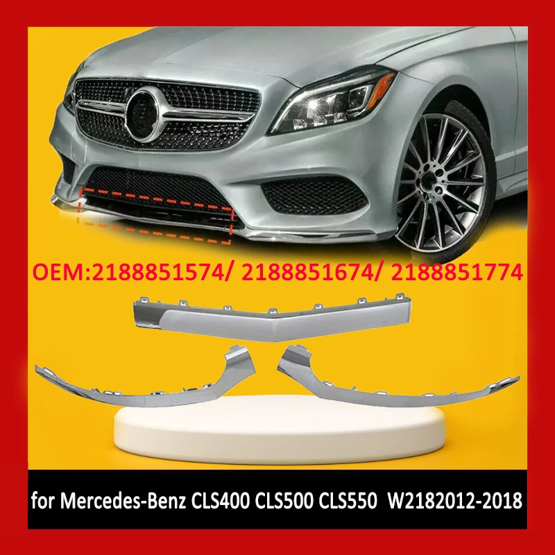 for 2015-2018 W218 Mercedes-Benz CLS400 CLS500 CLS550 Front Bumper Trim Strip Chrome Molding Lip 2188851574 2188851674 218885177