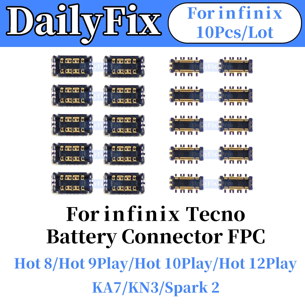 10Pcs Battery FPC Connector For Infinix Tecno Hot8 Hot 9Play 10Play 12Play KA7 N3 Spark2 3 4 5 6 On Board On Flex