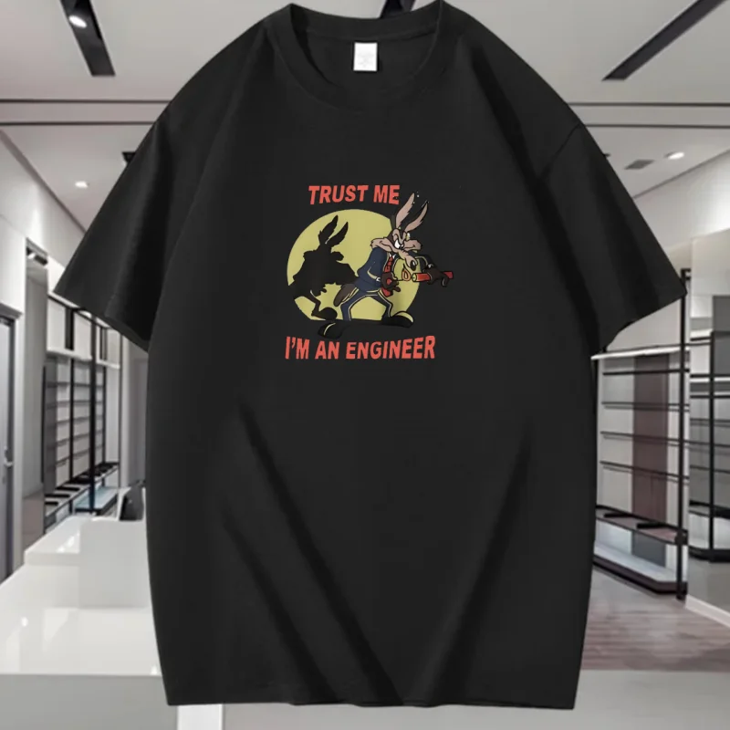 Trust Me I'M An Engineer T Shirt Men Women T Shirts Hip Hop Oversize Clothing Fashion Loose Short Sleeve Couple Streetwear