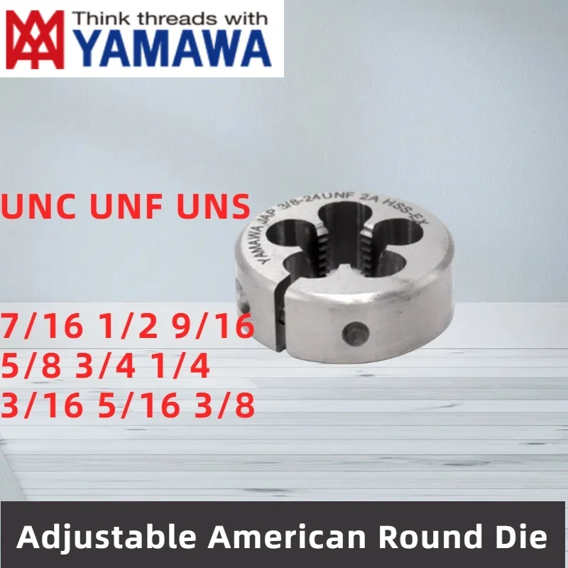 

1PCS YAMAWA American HSSE Adjustable Round Die UNC/F/S1/2 1/4 5/16 3/8 7/16 1/2 9/16 5/8 3/4 AR-D Thread Threading Dies