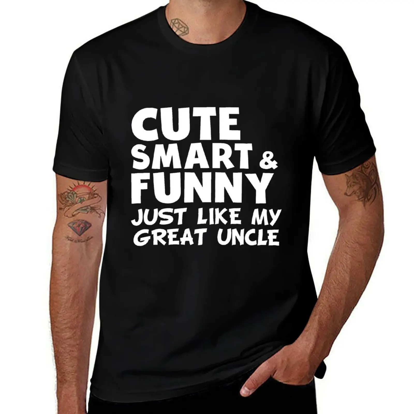 Cute Smart And Funny Like My Great Uncle T-Shirt Street Style Casual Tee Shirt T-Shirt