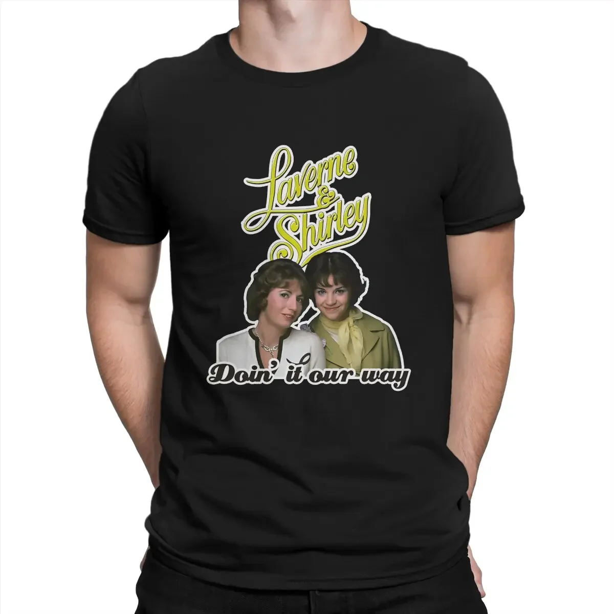 Men's Doin It Our Way T Shirt Cindy Williams Laverne & Shirley TV Cotton Tops Vintage Short Sleeve O Neck Tees Unique T-Shirt