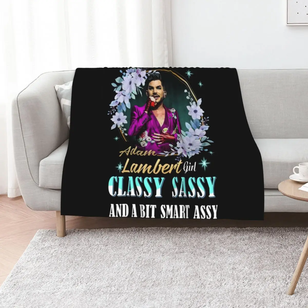 ADAM LAMBERT GIRL CLASSY SASSY AND A BIT SMART ASSY Throw Blanket blankets ands Soft Beds Cute Plaid Bed Fashionable Blankets