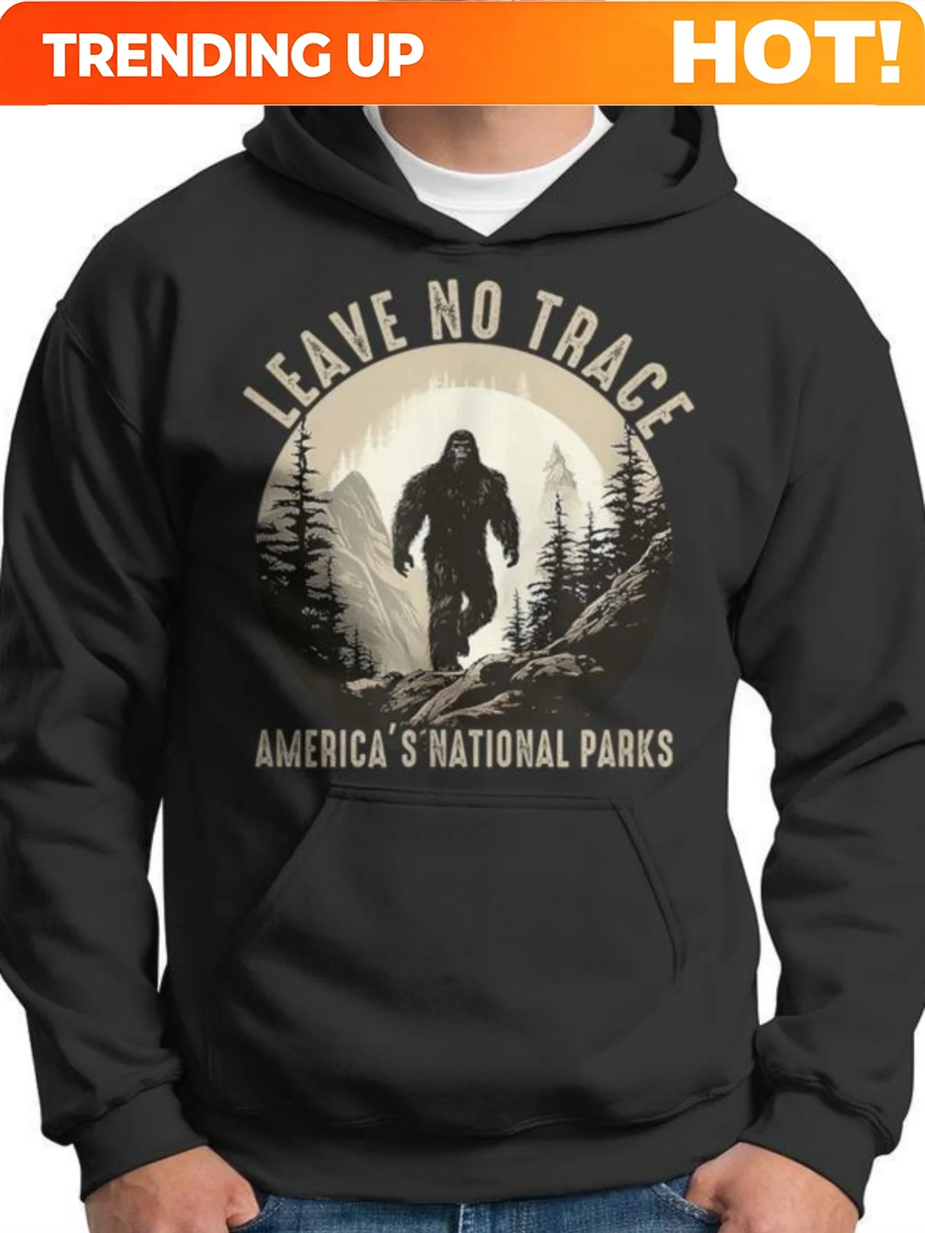 Customization Men's /Sasquatch Leave No Trace Hoodie - Soft Breathable Lightweight Sweatshirt With Forest & Mountain Graphic, Un
