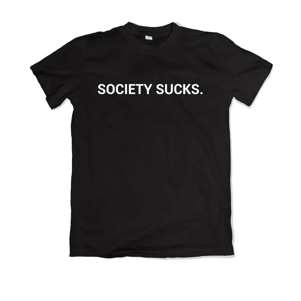 Society Sucks T Shirt