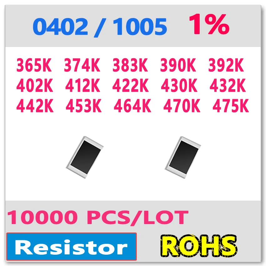 JASNPROSMA OHM 0402 F 1% 10000pcs 365K 374K 383K 390K 392K 402K 412K 422K 430K 432K 442K 453K 464K 470K 475K smd 1005 390kohm