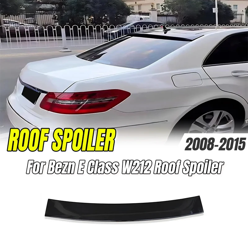 

For Mercedes-Benz E-Class W212 Sedan 2008-2015 Gloss Black Paintable Rear Roof Spoiler Wing