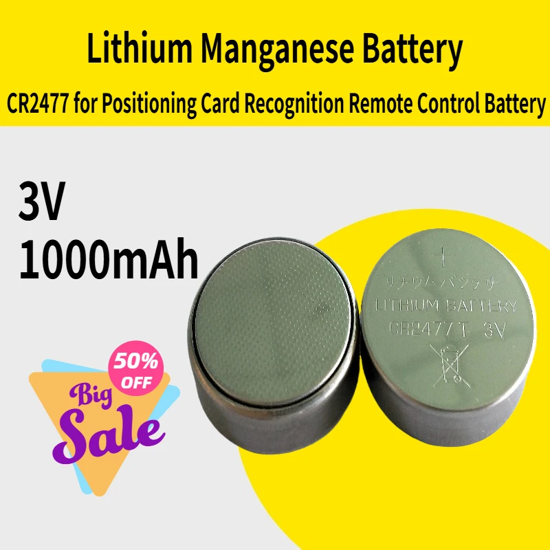 

CR2477 Button Lithium Manganese Battery 3V 1000mAh for Positioning Card Recognition Remote Control Battery
