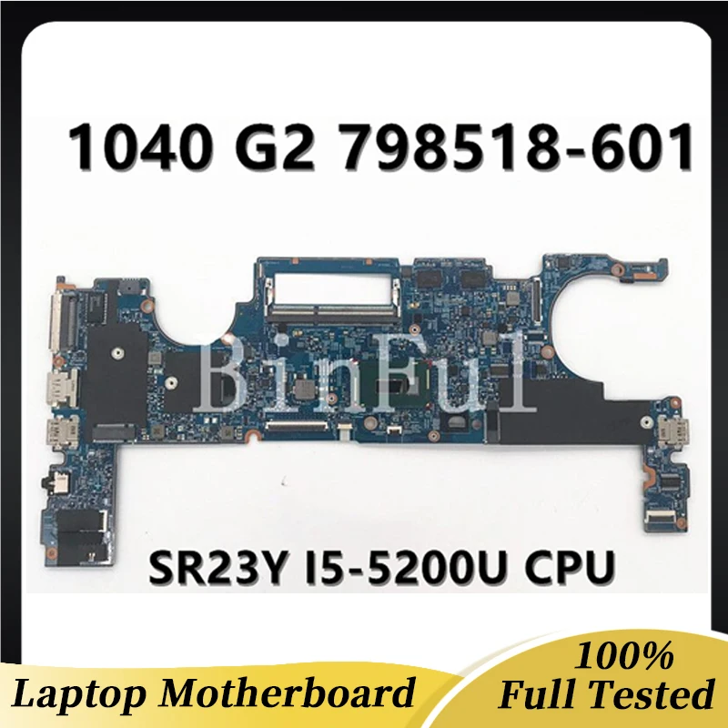 

798518-601 798518-001 798518-501 13324-1 448.01T01.0011 For HP 1040 G2 Laptop Motherboard W/ SR23Y I5-5200U CPU 100% Full Tested