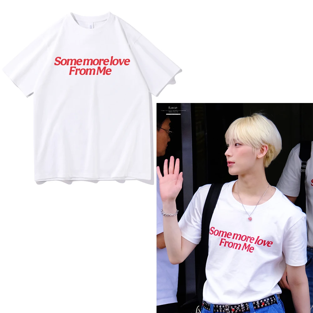 Some more love From me T-shirt O-Neck Short Sleeve Shirts Fans Gift