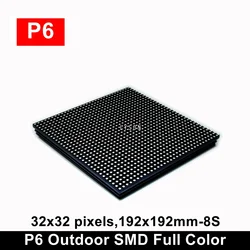 P6 Outdoor LED Screen Panel Module 192*192mm 32*32 Pixels 1/8 Scan 3in1 SMD3535 Full Color Display