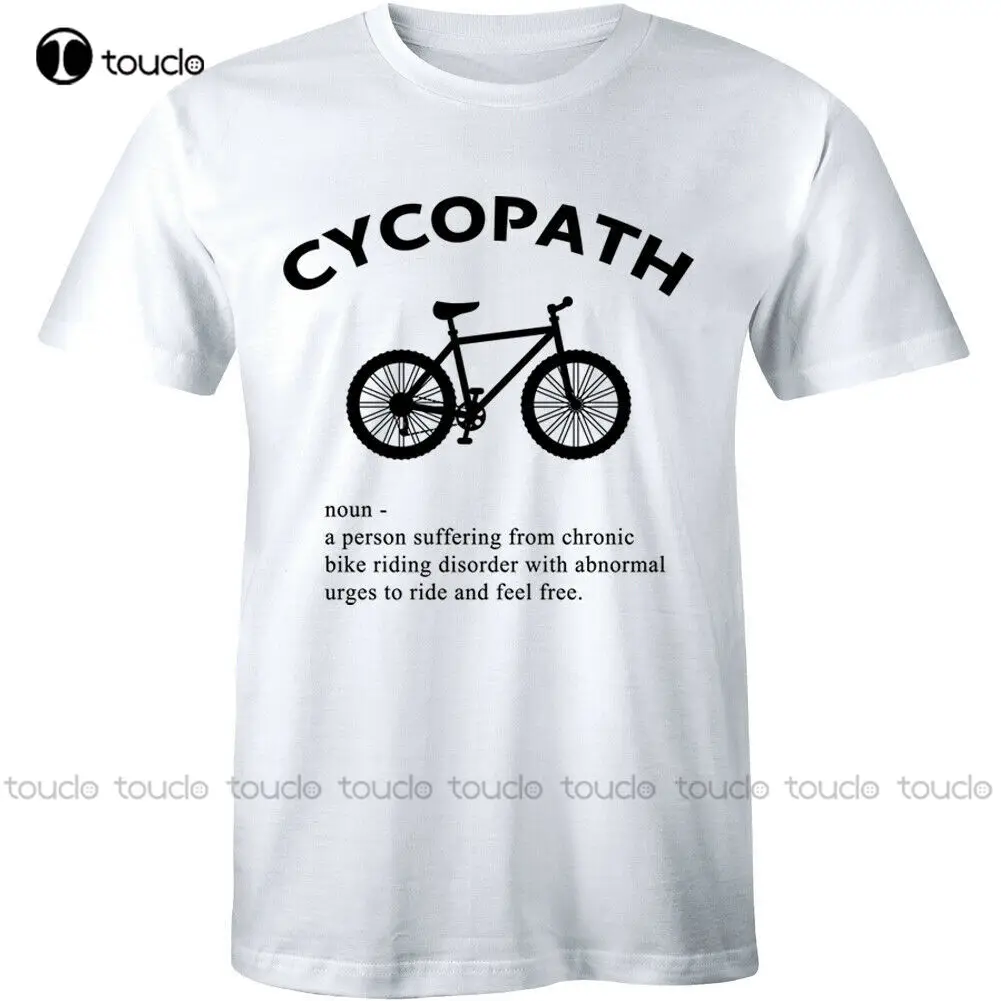 Cycopath Mens T Shirt - Funny Cycling Biker Bike Gift Him Dad Birthday Xmas Custom Shirts Design Your Own Fashion Tshirt Summer 