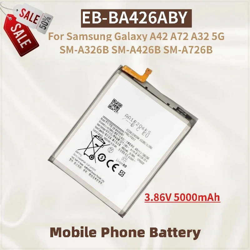 

High Quality Phone Battery EB-BA426ABY 3.86V 5000mAh For Samsung Galaxy A42 A72 A32 5G Brand New Replacement Battery