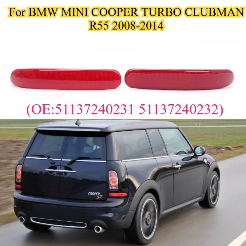 

For 2008-2014 BMW MINI COOPER TURBO CLUBMAN R55 Red Lens Rear Bumper Reflector Lights Left Right (OE:51137240231 51137240232)